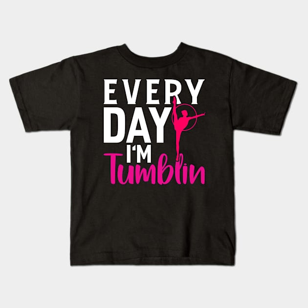Everyday Im Tumbling Funny Gymnastic Tumbling Kids T-Shirt by Tee__Dot